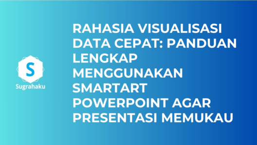 Rahasia Visualisasi Data Cepat: Panduan Lengkap Menggunakan SmartArt PowerPoint agar Presentasi Memukau 17 69497781b7f0