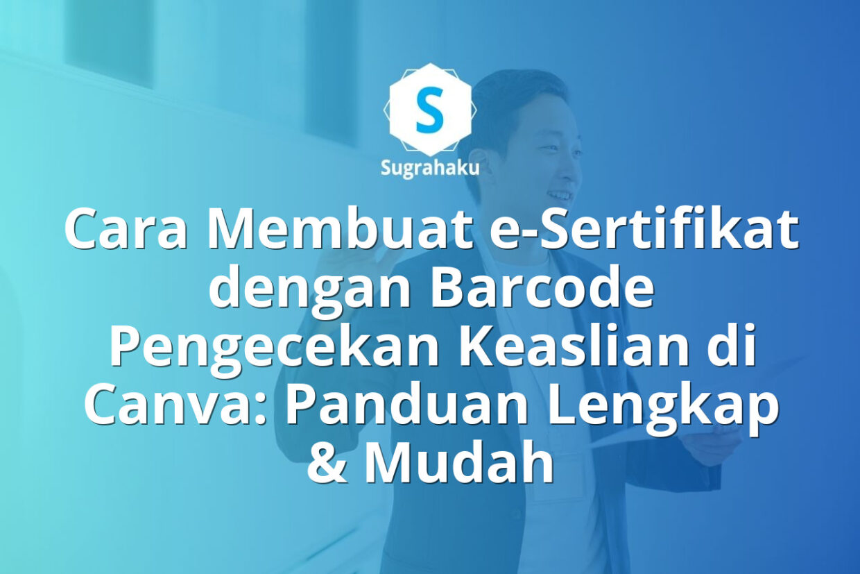 Cara Membuat e-Sertifikat dengan Barcode Pengecekan Keaslian di Canva