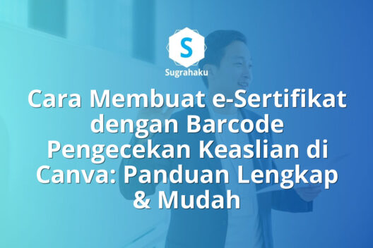 Cara Membuat e-Sertifikat dengan Barcode Pengecekan Keaslian di Canva
