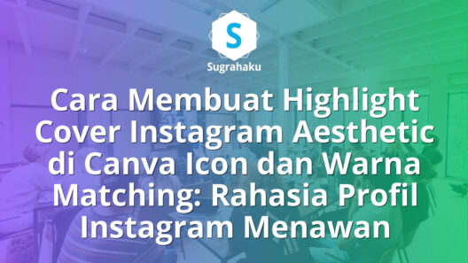 Cara Membuat Highlight Cover Instagram Aesthetic di Canva Icon dan Warna Matching