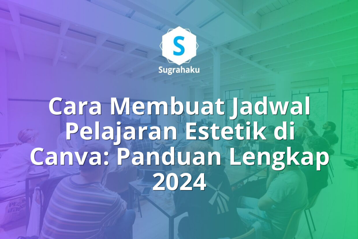 Cara Membuat Jadwal Pelajaran Estetik di Canva untuk Pelajar dan Mahasiswa