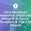 Cara Membuat Newsletter Email yang Menarik di Canva Template dan Tips CTR
