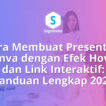 Cara Membuat Presentasi Canva dengan Efek Hover dan Link Interaktif