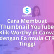 Cara Membuat Thumbnail YouTube Klik-Worthy di Canva dengan Formula CTR Tinggi