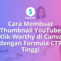 Cara Membuat Thumbnail YouTube Klik-Worthy di Canva dengan Formula CTR Tinggi