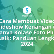 Cara Membuat Video Slideshow Kenangan di Canva Kolase Foto Plus Musik
