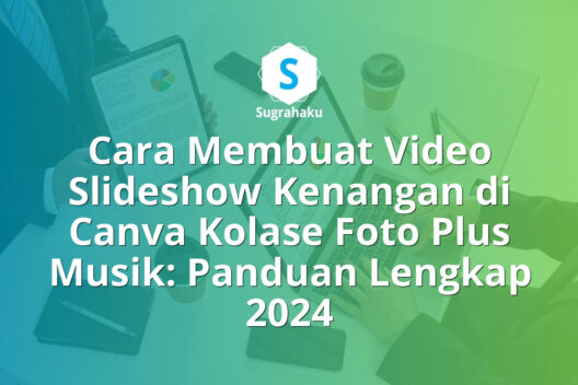 Cara Membuat Video Slideshow Kenangan di Canva Kolase Foto Plus Musik