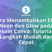 Cara Menambahkan Efek Neon dan Glow pada Desain Canva Tutorial Langkah demi Langkah