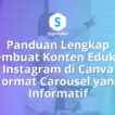 Panduan Membuat Konten Edukasi Instagram di Canva Format Carousel Informatif