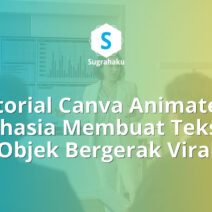Tutorial Canva Animate Cara Membuat Teks dan Objek Bergerak untuk Konten Viral