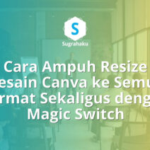 Cara Menggunakan Magic Switch Canva untuk Resize Desain ke Semua Format Sekaligus