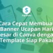 Cara Membuat Banner Ucapan Hari Besar di Canva Template Siap Pakai