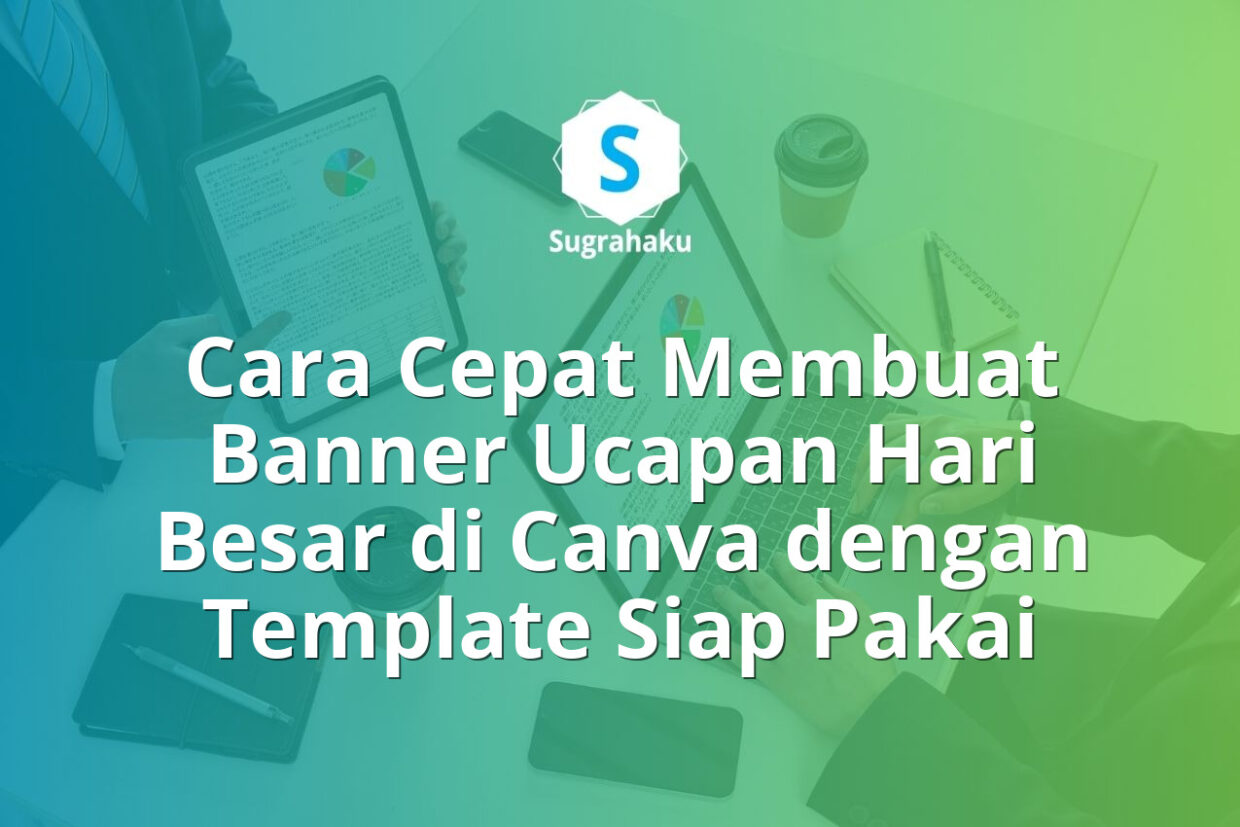 Cara Membuat Banner Ucapan Hari Besar di Canva Template Siap Pakai