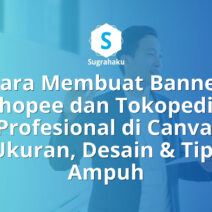Cara Membuat Banner Shopee dan Tokopedia Profesional di Canva Ukuran dan Tips