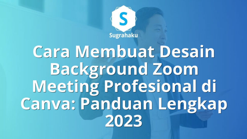 Cara Membuat Desain Background Zoom Meeting Profesional di Canva