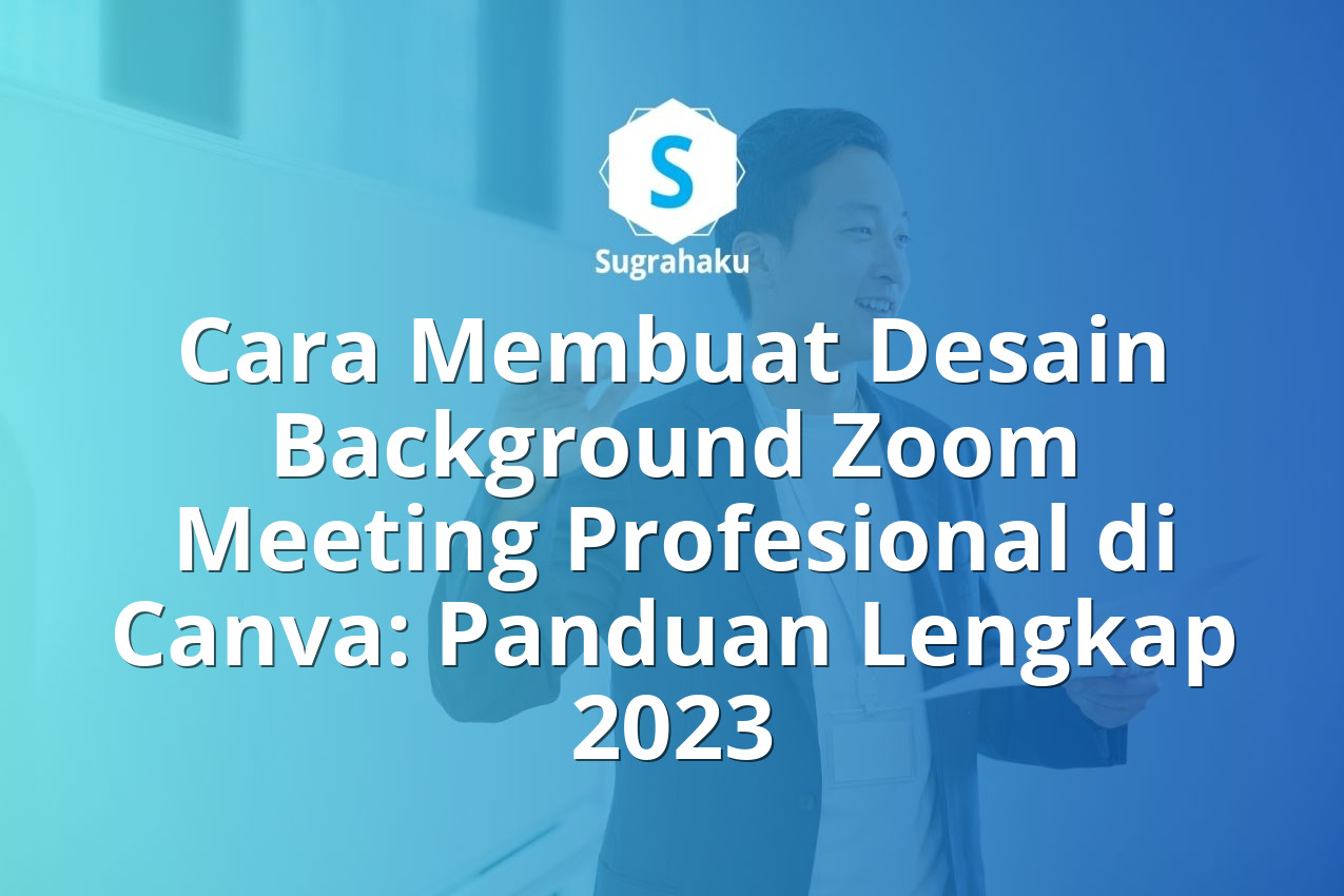 Cara Membuat Desain Background Zoom Meeting Profesional di Canva