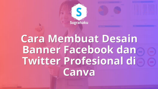 Cara Membuat Desain Banner Facebook dan Twitter Profesional di Canva