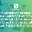 Cara Membuat Desain Bio Link Linktree Custom di Canva Satu Link Semua Platform