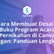 Cara Membuat Desain Buku Program Acara Pernikahan di Canva Elegan