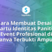 Cara Membuat Desain Kartu Identitas Panitia Event Profesional di Canva