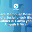 Cara Membuat Desain Media Sosial untuk Bisnis Kuliner di Canva