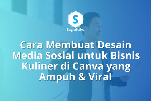 Cara Membuat Desain Media Sosial untuk Bisnis Kuliner di Canva