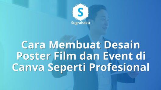 Cara Membuat Desain Poster Film dan Event di Canva Seperti Profesional