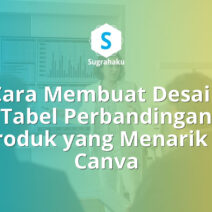 Cara Membuat Desain Tabel Perbandingan Produk yang Menarik di Canva