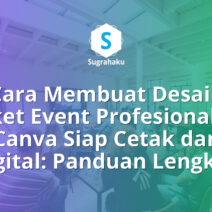 Cara Membuat Desain Tiket Event Profesional di Canva Siap Cetak dan Digital