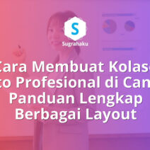 Cara Membuat Kolase Foto Profesional di Canva Panduan Berbagai Layout