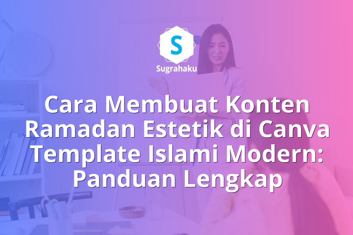 Cara Membuat Konten Ramadan Estetik di Canva Template Islami Modern