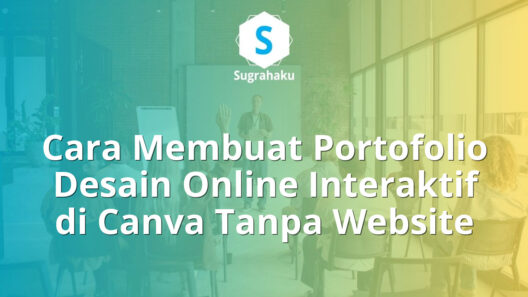 Cara Membuat Portofolio Desain Online Interaktif di Canva Tanpa Website