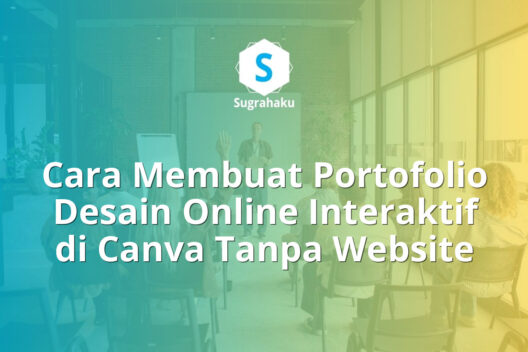 Cara Membuat Portofolio Desain Online Interaktif di Canva Tanpa Website