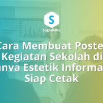 Cara Membuat Poster Kegiatan Sekolah di Canva Estetik Informatif Siap Cetak