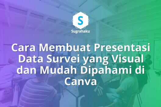 Cara Membuat Presentasi Data Survei yang Visual dan Mudah Dipahami di Canva