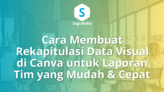 Cara Membuat Rekapitulasi Data Visual di Canva untuk Laporan Tim