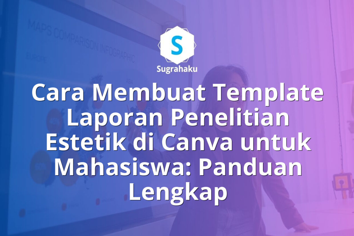 Cara Membuat Template Laporan Penelitian Estetik di Canva untuk Mahasiswa