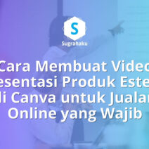 Cara Membuat Video Presentasi Produk Estetik di Canva untuk Jualan Online