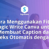 Cara Menggunakan Fitur Magic Write Canva untuk Membuat Caption dan Teks Otomatis