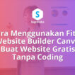 Cara Menggunakan Fitur Website Builder Canva Buat Website Gratis Tanpa Coding