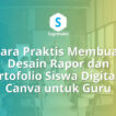 Cara Membuat Desain Rapor dan Portofolio Siswa Digital di Canva untuk Guru