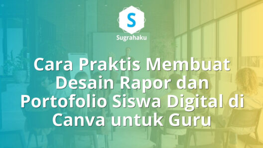 Cara Membuat Desain Rapor dan Portofolio Siswa Digital di Canva untuk Guru