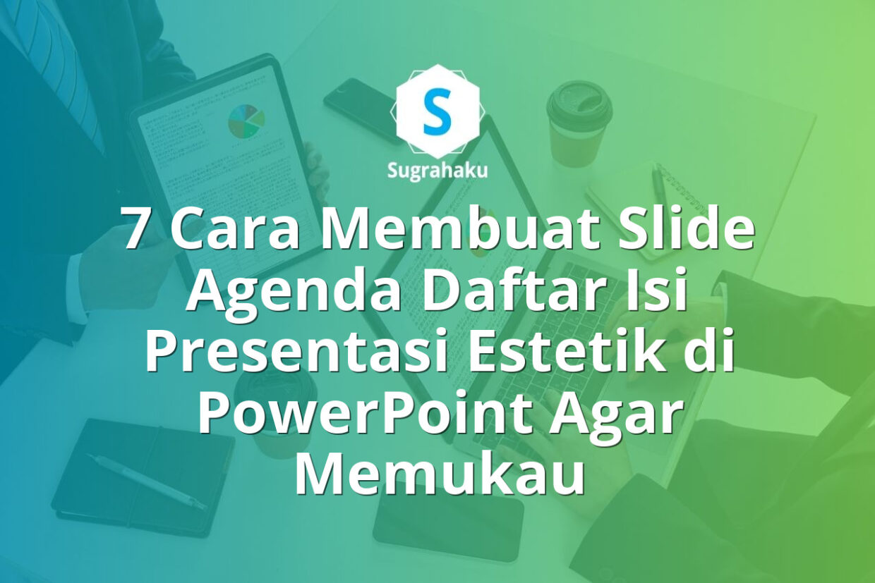 Cara Membuat Slide Agenda Daftar Isi Presentasi Estetik di PowerPoint