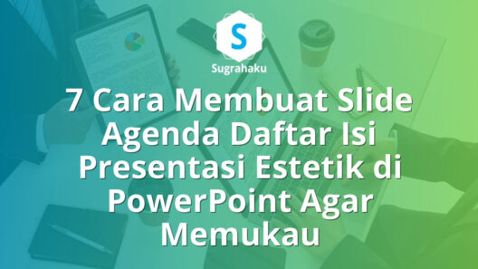 Cara Membuat Slide Agenda Daftar Isi Presentasi Estetik di PowerPoint