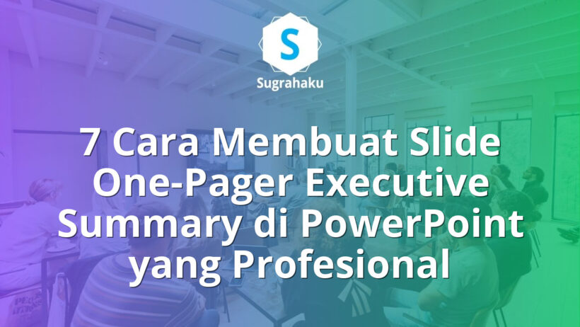 Cara Membuat Slide One-Pager Executive Summary di PowerPoint