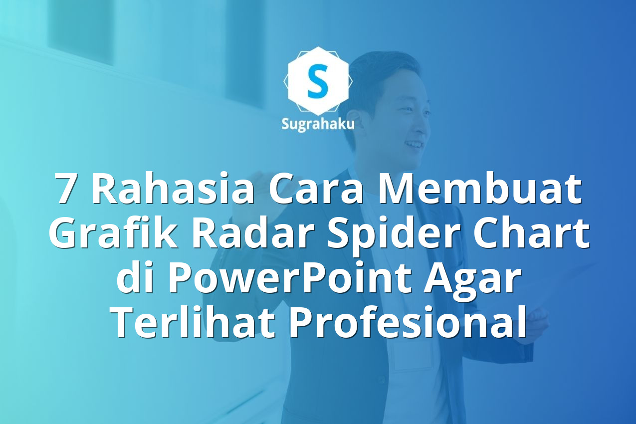 Cara Membuat Grafik Radar Spider Chart di PowerPoint untuk Evaluasi