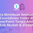 Cara Membuat Animated Countdown Timer di PowerPoint Tanpa Add-in