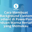 Cara Membuat Background Custom Gradient di PowerPoint Panduan Warna Bertahap