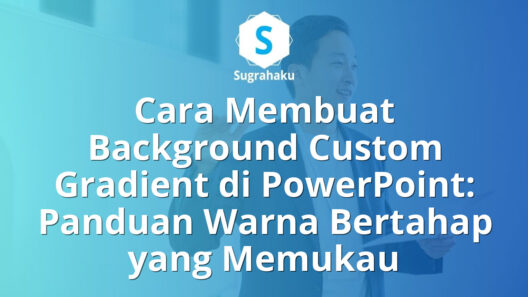 Cara Membuat Background Custom Gradient di PowerPoint Panduan Warna Bertahap