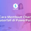 Cara Membuat Chart Waterfall di PowerPoint Visualisasi Laporan Keuangan